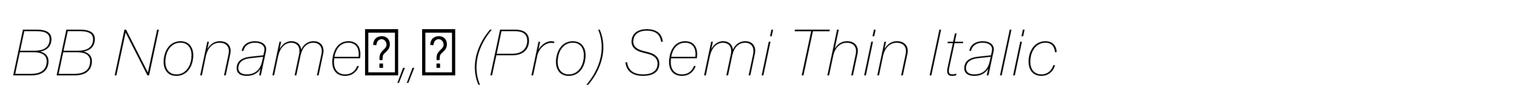 BB Nonameв„ў (Pro) Semi Thin Italic